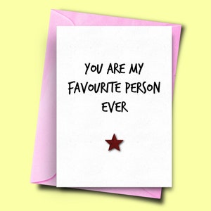 Divertente carta anniversario, sei la mia persona preferita di sempre, acquista la carta anniversario, la carta del giorno dell'anniversario, la ragazza del fidanzato, la carta del miglior amico