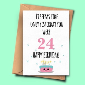 Divertente biglietto per il 25° compleanno. Sembra che solo ieri eri 24 da lui per lei, ragazza, marito, mamma A5 - Busta 5.8x8.3inch