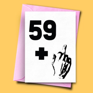 Rude 60. Geburtstagskarte, Mittelfinger 59 + 1, frech 60. Geburtstagskarte, für ihn ihr Bruder, sarkastischen Geburtstag, Geburtstagskarte Freund