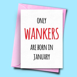 Só Wankers nascem em janeiro, para ele, para ela, cartão de aniversário engraçado de janeiro, cartão de irmão, cartão de aniversário de amigo, cartão de aniversário de esposa