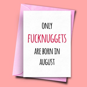 Apenas Fucknuggets nascem em agosto, para ele, dela, cartão de aniversário engraçado de agosto, cartão de aniversário de irmã, cartão de marido, cartão de aniversário de filho