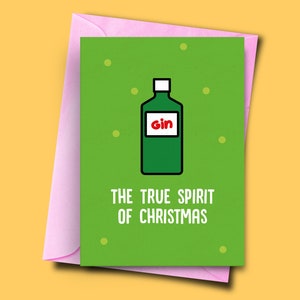 The True Spirit of Christmas, Gin Christmas Card, Funny Christmas Card voor Gin Drinkers, Cadeau idee voor Gin Lovers, Pun Xmas Card for Friend