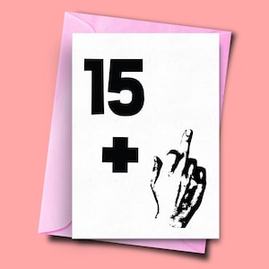 Rude 16th Birthday Card, Middle Finger 15+ 1, Cheeky 16th Birthday Card, For Her Husband Friend, Funny Birthday Cards, Offensive Card