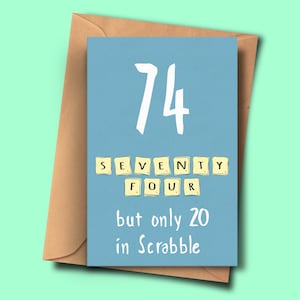Drôle 74e anniversaire carte, Tournant 74,Soixante-quatorzième Brithday, Pour elle, De lui, Sœur, Stepmum, Tante, Fille, Petit-fils, Grand-père, Papa