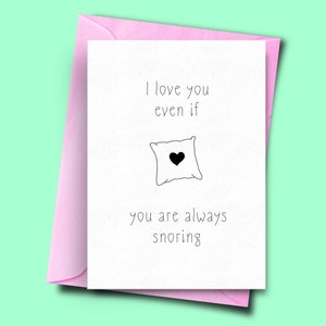 Te amo incluso si siempre estás roncando, tarjeta de cumpleaños divertida para el esposo, tarjeta de aniversario de la esposa, tarjetas de ronquidos, tarjeta para él de ella