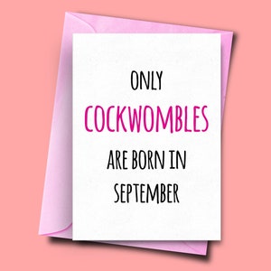Nur Cockwombles sind im September geboren, von ihm, für sie, lustige Geburtstagskarte September, Sohn Geburtstagskarte, Papa Geburtstagskarte, Ehemann Karte