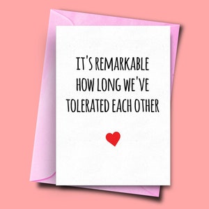 Es notable cuánto tiempo nos hemos tolerado el uno al otro, tarjeta de aniversario, tarjeta de aniversario divertido, tarjetas, novia, novio, marido, esposa