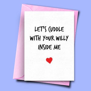 Rude Adult Card For Him, tarjeta de aniversario divertido para novio, marido de esposa o novia / Vamos a abrazar con su Willy dentro de mí
