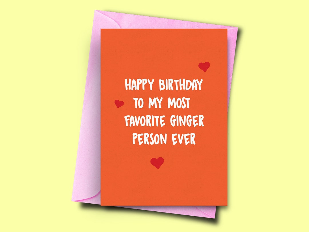 Birthday Card for Ginger Friend, Funny Card for Ginger Person, Ginger