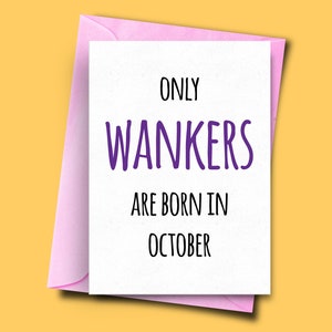 Nur Wankers werden im Oktober geboren, von ihm, von ihr, lustige Geburtstagskarte Oktober, Bruder-Karte, Ehemann-Karte, Stepdad-Karte