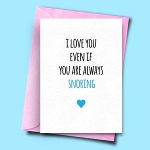 Funny Anniversary Card, I Love You, zelfs als je altijd snurken, Verjaardag Dag Kaart, Unieke verjaardag kaarten, vriendje, vriendin,