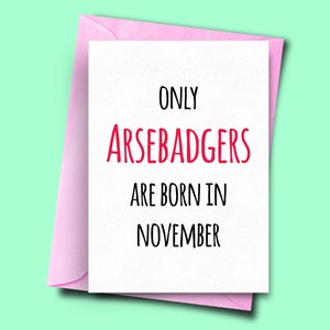 Sólo Arsebadgers nacen en noviembre, de ella, para ella, tarjeta de cumpleaños divertida noviembre, tarjeta de marido, tarjeta de novia, tarjeta de hermano