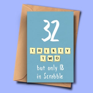 Funny 32Nd Birthday Card, Tournant 32,Trente-Deuxième Brithday, De Lui, Pour lui, femme, grand-père, fille, frère, neveu, ami, Stepmum