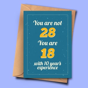 Grappige 28e verjaardagskaart je bent niet 28 je bent 18 met 10 jaar ervaring voor hem, baby, kleinkind A5 - 5.8x8.3inch - 14.8x21cm envelop