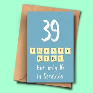 Carte drôle pour 39e anniversaire, tournant 39,Trente-neuvième carte brithday, pour lui, de lui, tante, petite-fille, neveu, beau-père, Stepmum