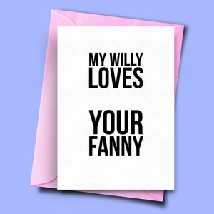 Divertente biglietto anniversario, il mio willy ama la tua fanny, divertente biglietto d'amore, biglietto di fidanzamento, ragazzo, ragazza, marito, moglie San Valentino