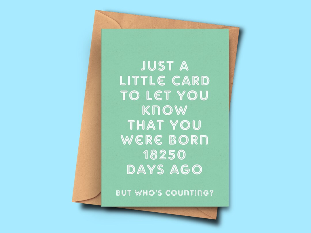 50th Birthday Card - 18263 Days Old But Who's Counting