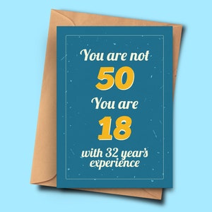 Grappige 50e verjaardagskaart je bent niet 50 je bent 18 met 32 jaar ervaring voor hem, oma, man A5 - 5.8x8.3inch - 14.8x21cm envelop