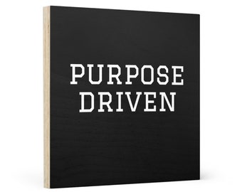 Wood Canvas-PURPOSE DRIVEN