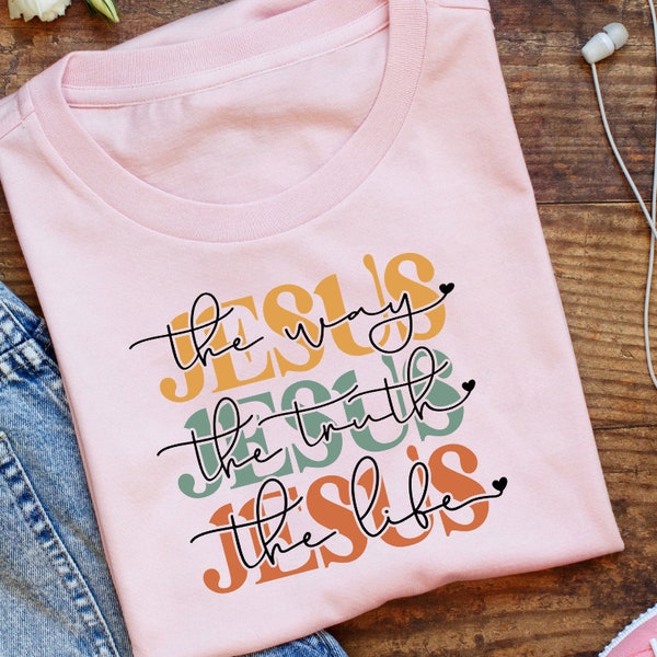 Jesus Jesus Jesus The Way, The Truth, The Life - Christian T-Shirt - Colorful Script Design, Fatih-based Apparel, Jesus tee