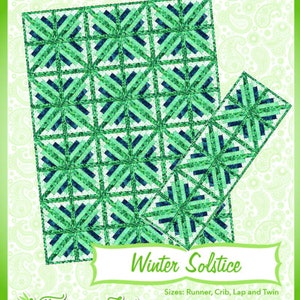 May include: A quilt pattern called "Winter Solstice" with a green and blue geometric design. The pattern is available in sizes: Runner, Crib, Lap and Twin. The pattern is from Fairy Lake Quilt Designs, home of Fun & Done! Quilting.