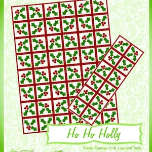 May include: A quilting pattern for a "Ho Ho Holly" quilt featuring a red and green holly design. The pattern is available in sizes for a runner, crib, lap, and twin quilt. The pattern is from Fairy Lake Quilt Designs, home of "Fun & Done! Quilting".