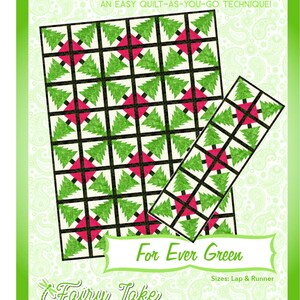 May include: A green and white quilt pattern with Christmas tree designs, and the text "For Ever Green". The quilt is made with an easy quilt-as-you-go technique. The image also includes the text "Fun & Done! Quilting".