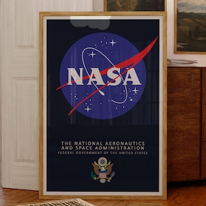 May include: A vintage-style poster featuring the NASA logo, a blue circle with a red curved line and white stars, with the text "NASA" in white letters. The text below reads "The National Aeronautics and Space Administration, Federal Government of the United States". The poster also includes the official seal of the United States.