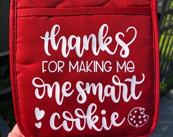 Thanks for Making Me One Smart Cookie Pot Holder | Teacher Appreciation Gift