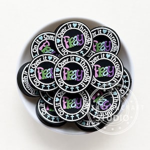 Pray On it Pray Over it Pray Through it Focal Silicone Beads