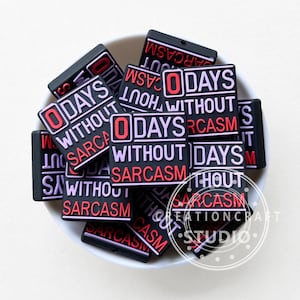 0 Days Without Sarcasm Silicone Focal Beads, Funny Beads, Silicone Beads, Sarcasm Beads, Cup Charm