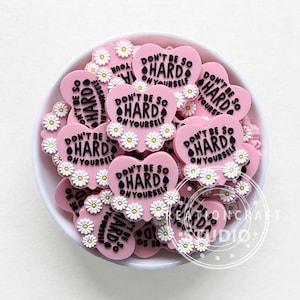 EXCLUSIVE Don&#39;t Be So Hard on Yourself Focal Silicone Beads, Daisy Love Heart Beads