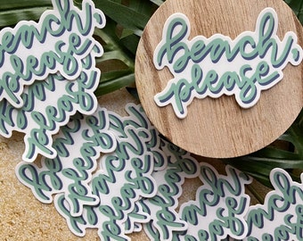 Beach Please Sticker - Summer Vibes for Your Laptop or Water Bottle