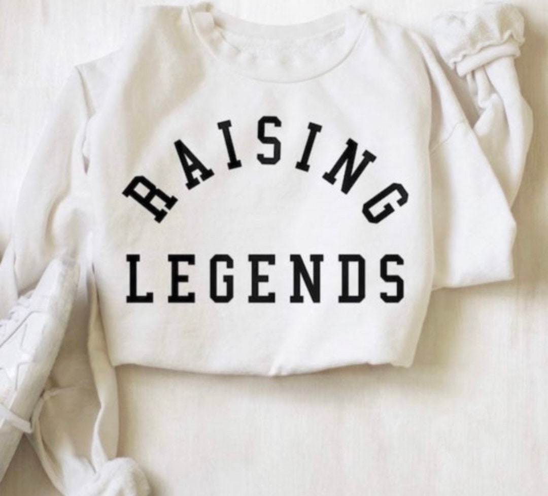 Raising Legends Sweatshirt - Etsy
