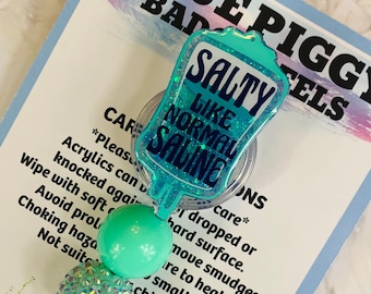 Salty Like Normal Saline Badge Reel - ID Holder - Permanent or Interchangeable - Option With or Without Beads - Nurse Gift - Teacher Gift