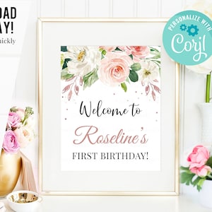 EDITABLE Rose Gold Floral Birthday Party Welcome sign, Printable 1st Birthday Decorations Template, Boho Girl  Instant download Printable