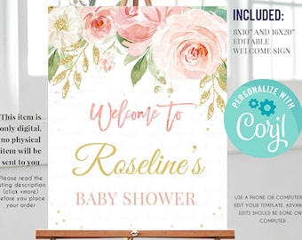 May include: Editable welcome sign for a baby shower with pink and gold floral design. The sign says "Welcome to Roseline's Baby Shower". It includes the text "Personalize with Coryl" and instructions to edit the template on a phone or computer.