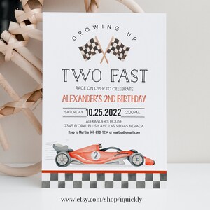 May include: A racing-themed birthday invitation for a 2-year-old boy. The invitation features a red race car with a checkered flag background and the text "Growing Up Two Fast" and "Alexander's 2nd Birthday".