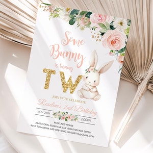 Some Bunny is two Invitation Editable Bunny 2nd Birthday Invite Easter Rabbit Girl Spring Floral Pink and gold Printable Digital Download