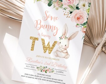 Some Bunny is two Invitation Editable Bunny 2nd Birthday Invite Easter Rabbit Girl Spring Floral Pink and gold Printable Digital Download
