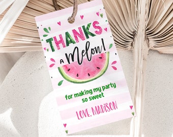 May include: Pink and green watermelon thank you tag with the text "Thanks a Melon!" and "for making my party so sweet Love, Madison".