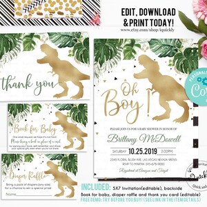 May include: A printable baby shower invitation with a gold dinosaur silhouette and tropical leaves. The invitation says "Oh Boy!" and includes the date, time, and location of the event. It also includes a book for baby, diaper raffle, and thank you card.
