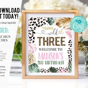 EDITABLE Leopard Print Birthday Welcome sign, Girl Young Wild Three Safari Jungle Birthday decoration Téléchargement instantané Modèle imprimable