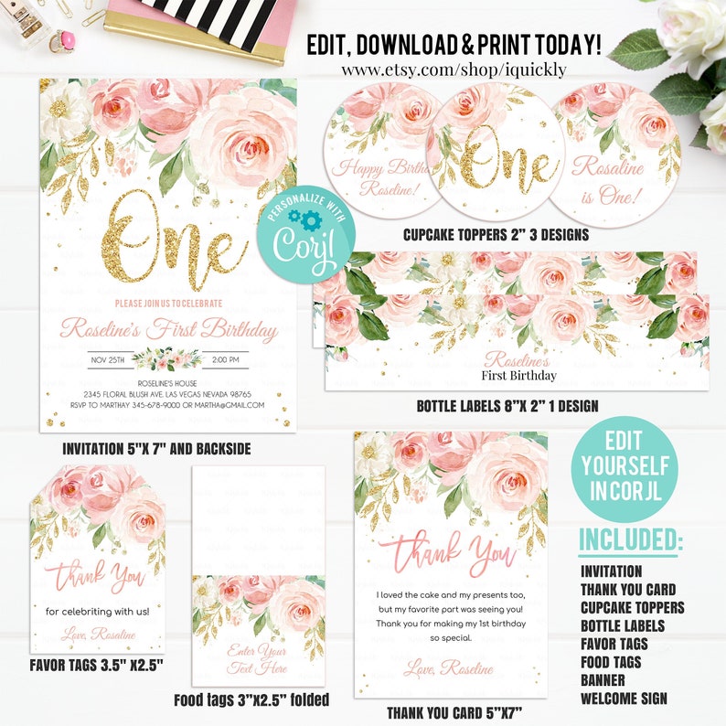 May include: Printable first birthday party decorations in pink and gold with floral designs. Includes invitation, thank you card, cupcake toppers, bottle labels, favor tags, food tags, banner, and welcome sign. Editable in Corjl.