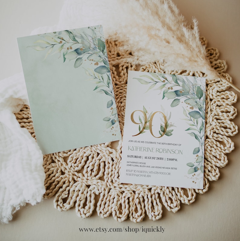 May include: A green and gold 90th birthday invitation with a watercolor eucalyptus design. The invitation includes the text "Join us as we celebrate the 90th birthday of Katherine Robinson. Saturday, August 28th | 2:00PM. Katherine's House 2345 Floral Blush Ave Las Vegas Nevada 89135 RSVP to Martha 345-678-9000 or MarthaGmalom"