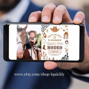 May include: A digital invitation for a first birthday rodeo party. The invitation features a photo of a child riding a horse, along with a cowboy hat, boots, and other western-themed illustrations. The text on the invitation reads "Saddle Up and Join Us to Celebrate Wyatt's First Rodeo".