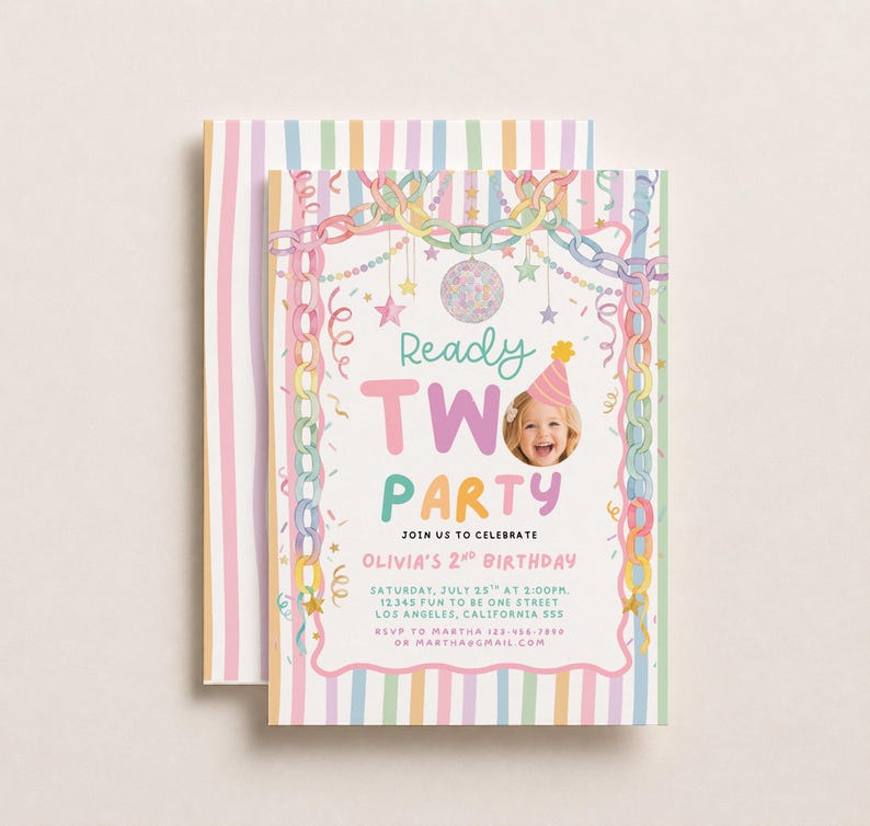 May include: A birthday invitation card featuring pastel-colored stripes, a chain border, a disco ball, and stars. The text reads Ready TWO PARTY, JOIN US TO CELEBRATE, OLIVIA'S 2ND BIRTHDAY, SATURDAY, JULY 25TH AT 2:00PM, 12345 FUN TO BE ONE STREET, LOS ANGELES, CALIFORNIA 555, RSVP TO MARTHA 123-456-7890 OR MARTHA@GMAIL.COM, with a circular photo of a child wearing a party hat.