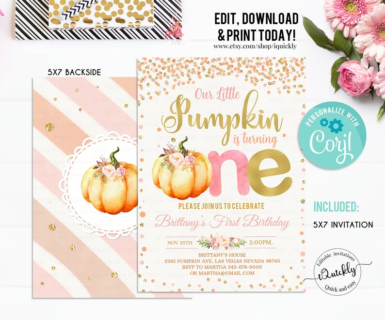 May include: A pink and gold printable invitation for a first birthday party. The invitation features a watercolor pumpkin with flowers and the text "Our Little Pumpkin is turning one".