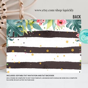 May include: Editable 5x7 invitation and 5x7 backside template featuring a tropical floral design. The background is black and white stripes with gold confetti. The text "PERSONALIZE WITH Coril!" is in a circle with a pink flower.