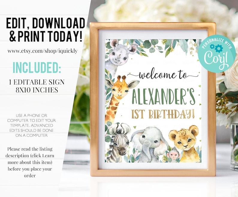 May include: Editable 8x10 inch sign with a jungle theme. It features a giraffe, zebra, elephant, lion, and monkey with green leaves and gold lettering. The text reads "Welcome to Alexander's 1st Birthday!"